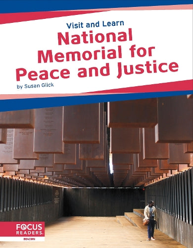 National Memorial for Peace and Justice (Visit and Learn