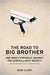 The Road to Big Big Brother