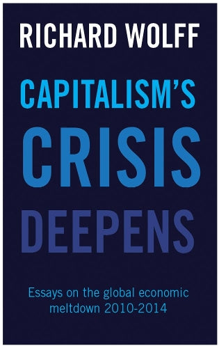 Capitalism's Crisis Deepens