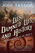 Lies, Damned Lies, and History