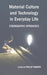 Material Culture and Technology in Everyday Life