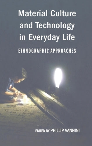 Material Culture and Technology in Everyday Life