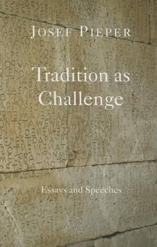 Tradition as Challenge – Essays and Speeches