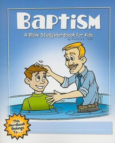 Baptism: A Bible Study Wordbook For Kids