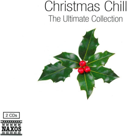 Christmas Chill: The Ultimate Collection