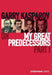 Garry Kasparov on My Great Predecessors Part I