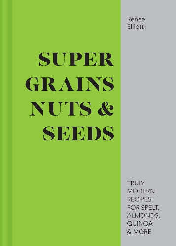 Super Grains, Nuts & Seeds