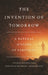 The Invention of Tomorrow