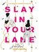 Slay In Your Lane: The Journal