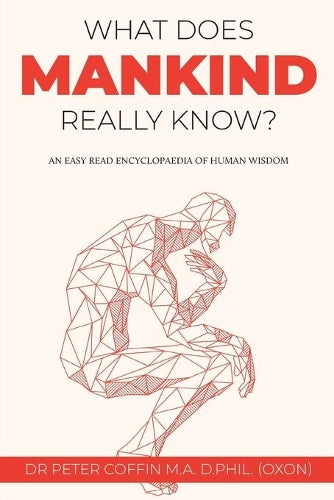 What Does Mankind Really Know?