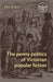 The Penny Politics of Victorian Popular Fiction