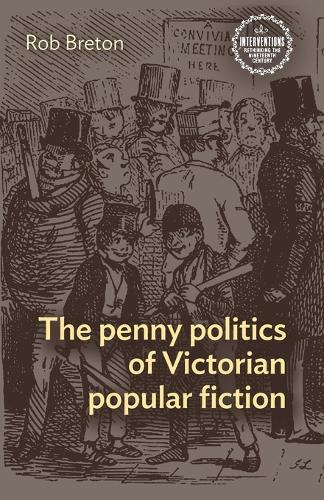 The Penny Politics of Victorian Popular Fiction
