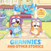 Bluey: Grannies and Other Stories