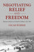 Negotiating Relief and Freedom