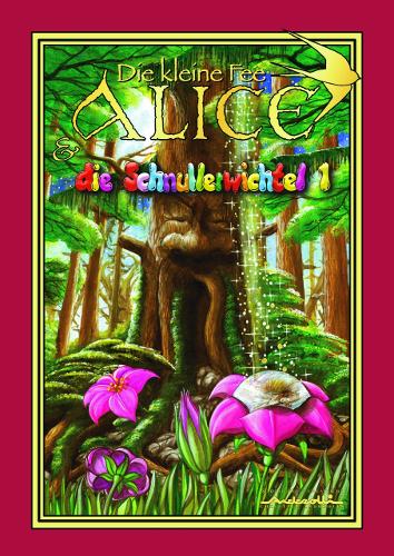 Die Kleine Fee Alice und die Schnullerwichtel