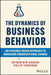 The Dynamics of Business Behavior