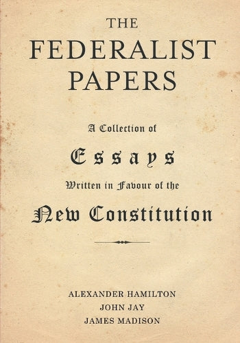 The Federalist Papers