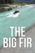 The Big Fir