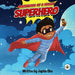Adventures of a Secret Superhero