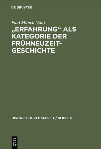 "Erfahrung" als Kategorie der Frühneuzeitgeschichte (Historische Zeitschrift / Beihefte, N.F. 31) (German Edition