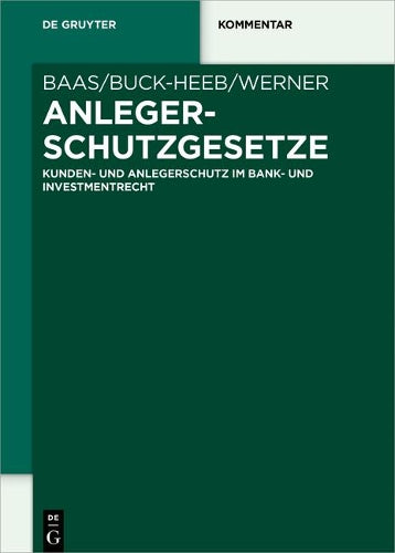 Anlegerschutzgesetze: Kunden- und Anlegerschutz im Bank- und Investmentrecht (De Gruyter Kommentar) (German Edition