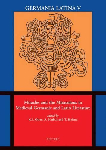 Miracles and the Miraculous in Medieval Germanic and Latin Literature