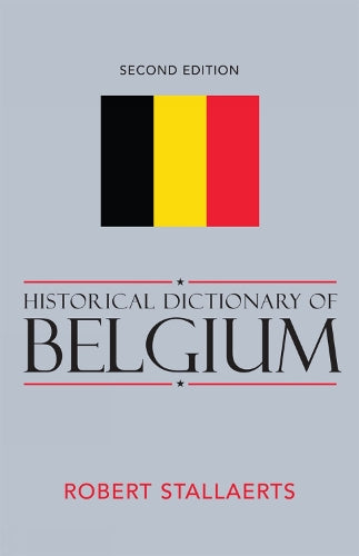 Historical Dictionary of Belgium