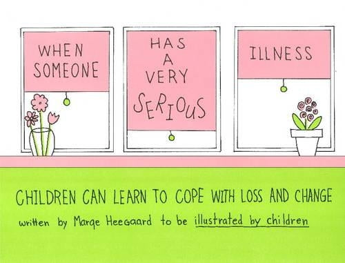 When Someone Has a Very Serious Illness