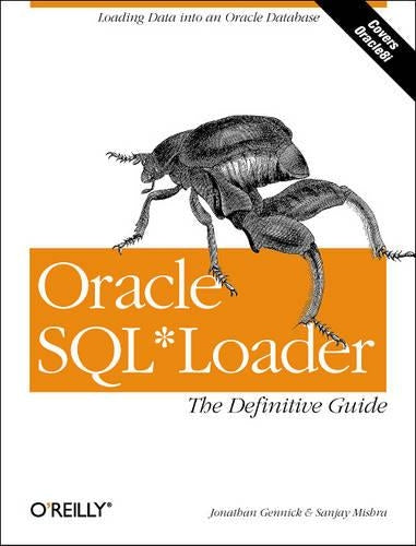 Oracle SQL*Loader: The Definitive Guide