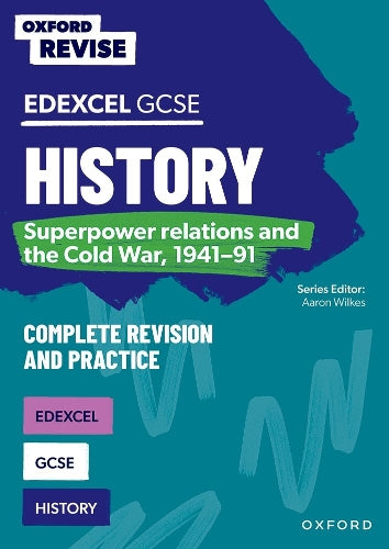 Oxford Revise: GCSE Edexcel History: Superpower relations and the Cold War, 1941-91 (Oxford Revise: History