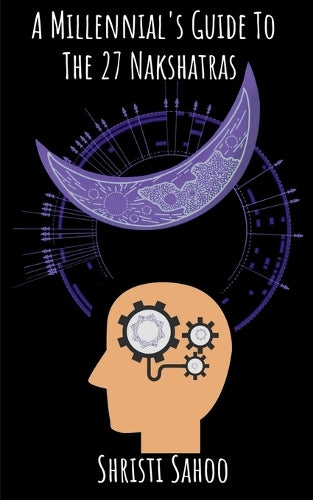 A Millennial's Guide to the 27 Nakshatras