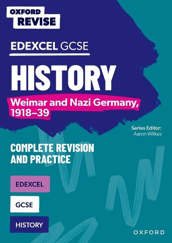 Oxford Revise: Edexcel GCSE History: Weimar and Nazi Germany, 1918-39 (Oxford Revise: History