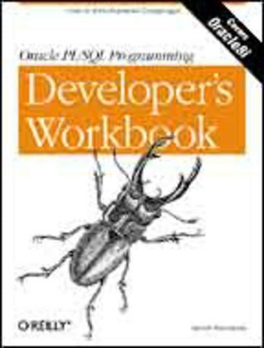 Oracle PL/SQL Programming: Developer's Workbook