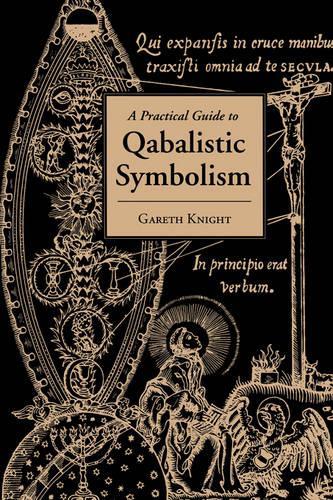 Practical Guide to Qabalistic Symbolism