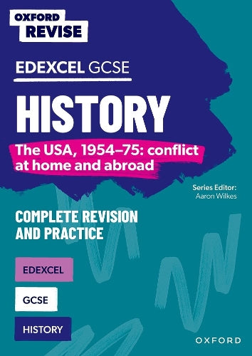 Edexcel GCSE History: The USA, 1954-75: conflict at home and abroad (Oxford Revise: History