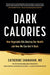 Dark Calories