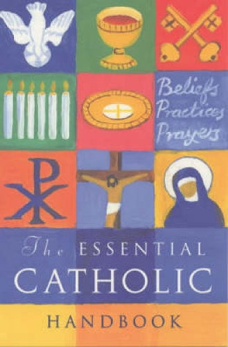 The Essential Catholic Handbook