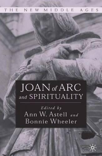 Joan of Arc and Spirituality (The New Middle Ages