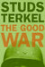 The Good War