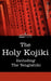 The Holy Kojiki -- Including, the Yengishiki