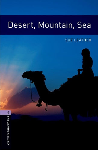 Oxford Bookworms Library: Level 4:: Desert, Mountain, Sea: Level 4: 1400-Word Vocabulary (Oxford Bookworms ELT