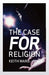 The Case for Religion