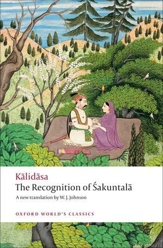 The Recognition of Sakuntala A Play In Seven Acts (Oxford World's Classics