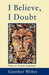 I Believe, I Doubt