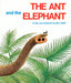The Ant and the Elephant