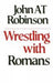Wrestling with Romans
