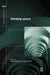 Thinking Space (Critical Geographies