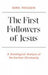 The First Followers of Jesus
