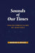 Sounds of Our Times