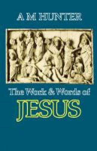 The Work and Words of Jesus